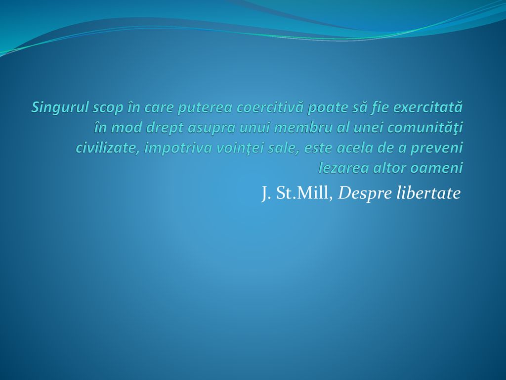 J. St.Mill, Despre libertate