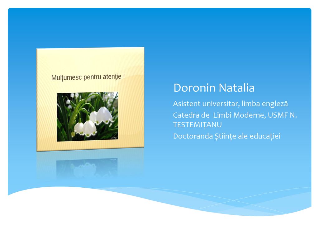 Doronin Natalia Asistent universitar, limba engleză