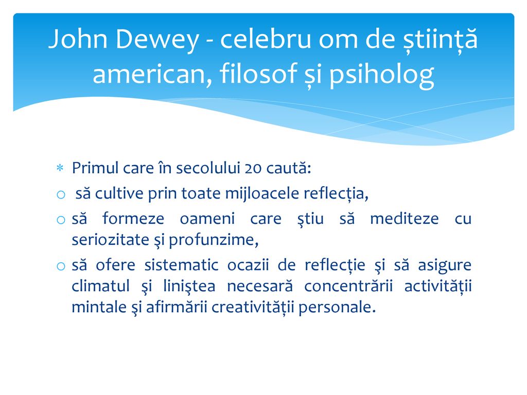 John Dewey - celebru om de știință american, filosof și psiholog
