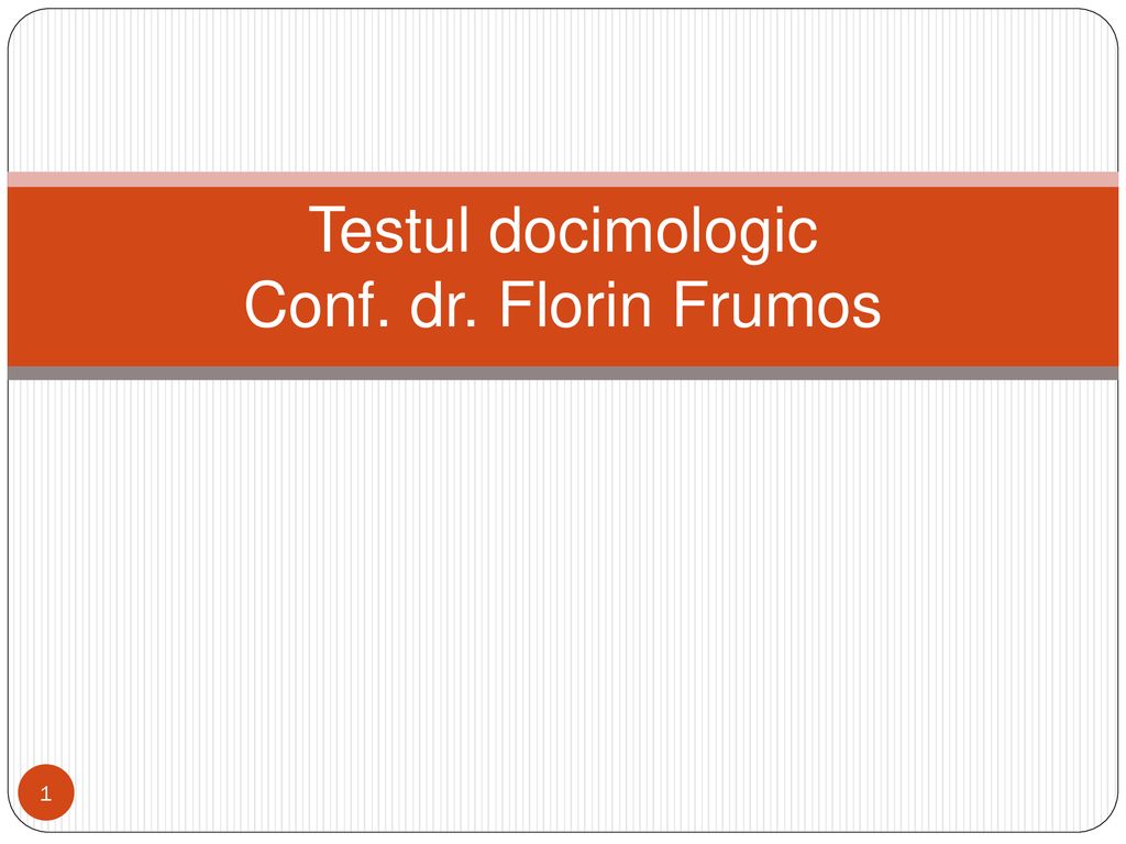 Testul docimologic Conf. dr. Florin Frumos