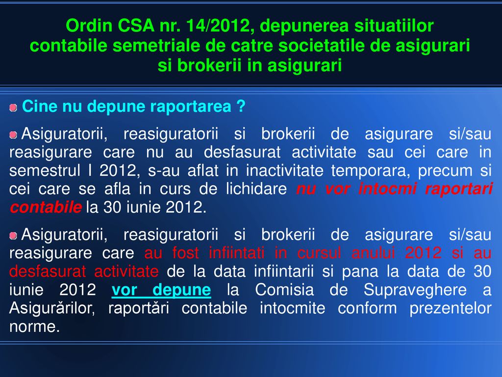 Ordin CSA nr. 14/2012, depunerea situatiilor contabile semetriale de catre societatile de asigurari si brokerii in asigurari