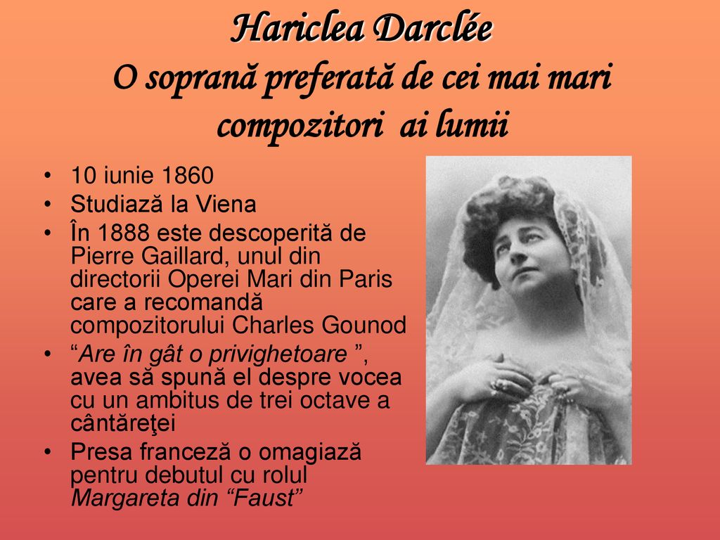 Hariclea Darclée O soprană preferată de cei mai mari compozitori ai lumii