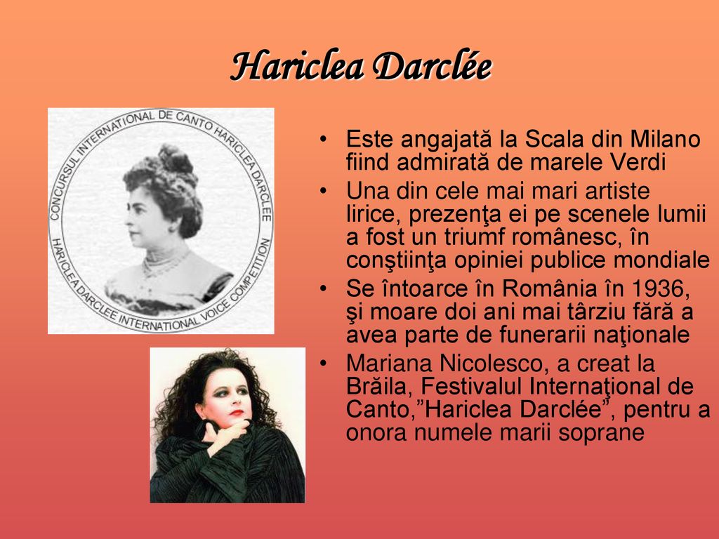 Hariclea Darclée Este angajată la Scala din Milano fiind admirată de marele Verdi.