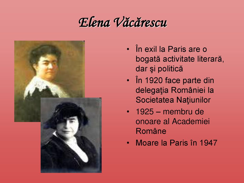 Elena Văcărescu În exil la Paris are o bogată activitate literară, dar şi politică.
