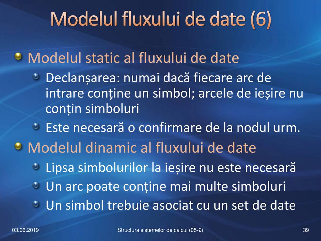 Modelul fluxului de date (6)