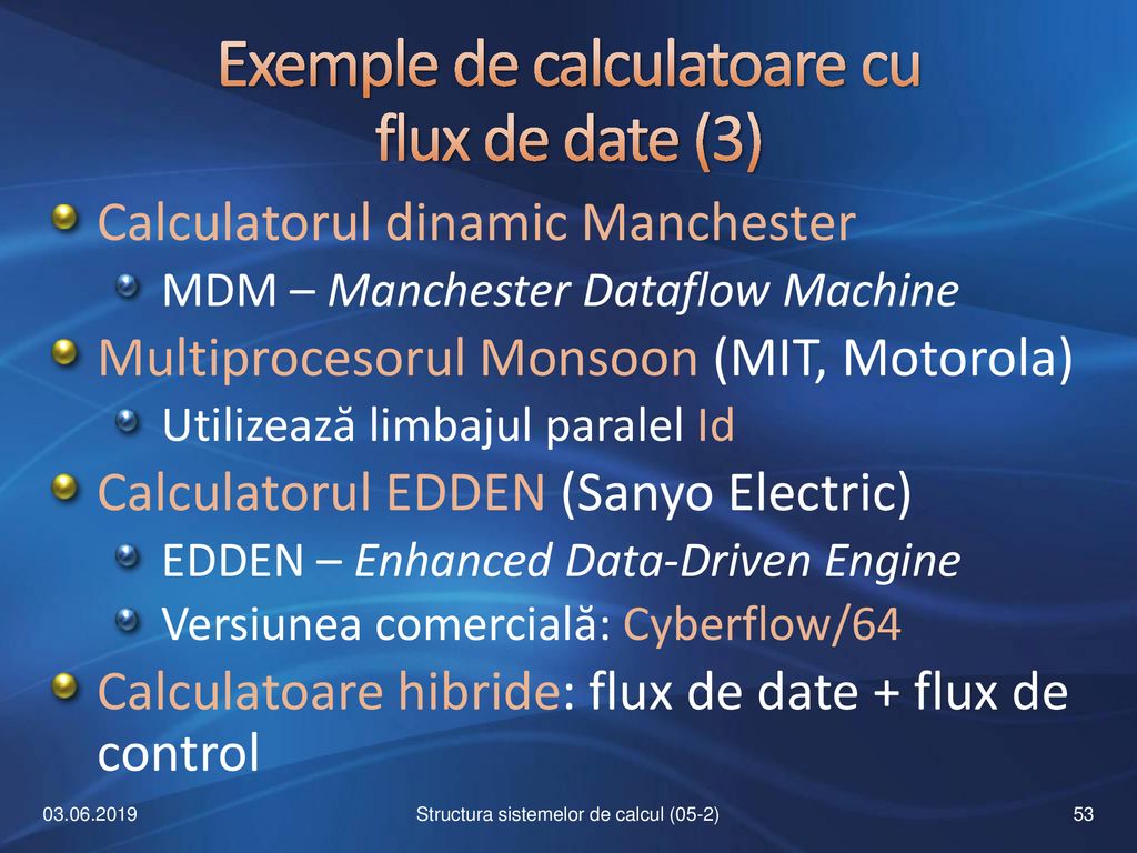 Exemple de calculatoare cu flux de date (3)