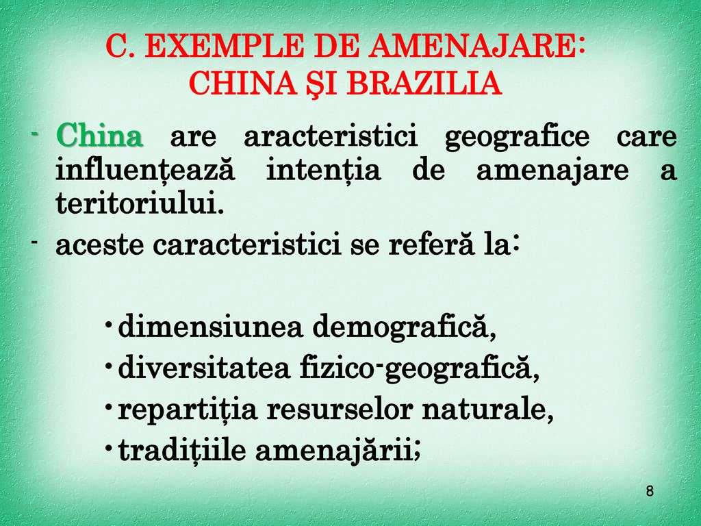 C. EXEMPLE DE AMENAJARE: CHINA ŞI BRAZILIA