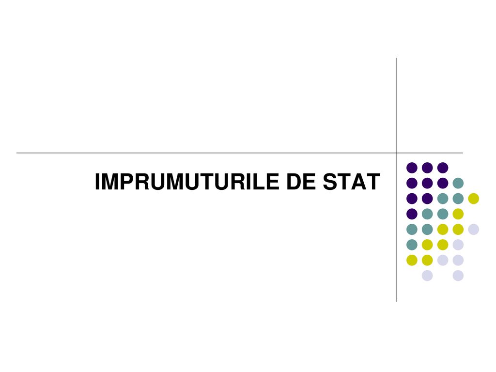 IMPRUMUTURILE DE STAT