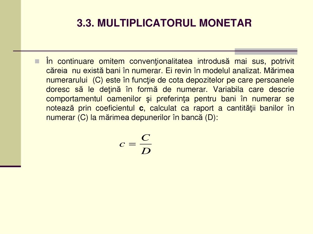3.3. MULTIPLICATORUL MONETAR