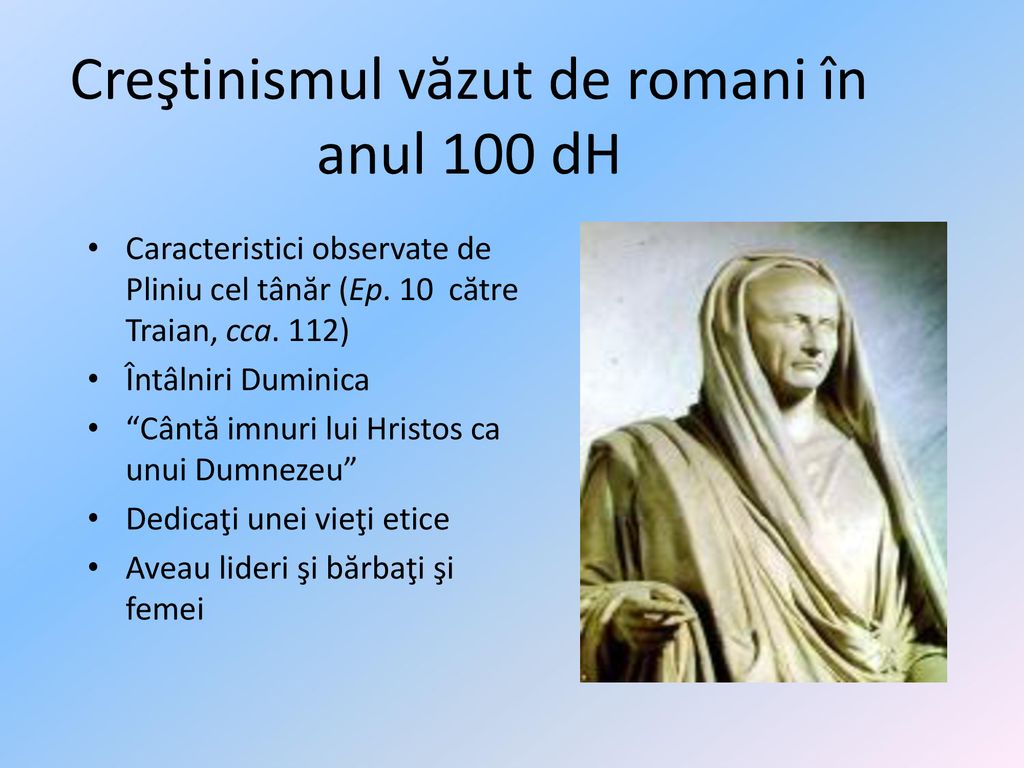Creştinismul văzut de romani în anul 100 dH