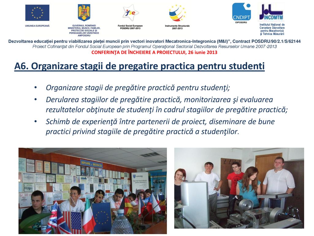 A6. Organizare stagii de pregatire practica pentru studenti