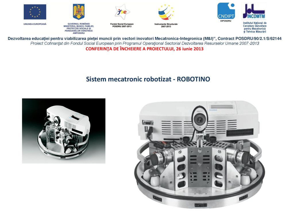 Sistem mecatronic robotizat - ROBOTINO