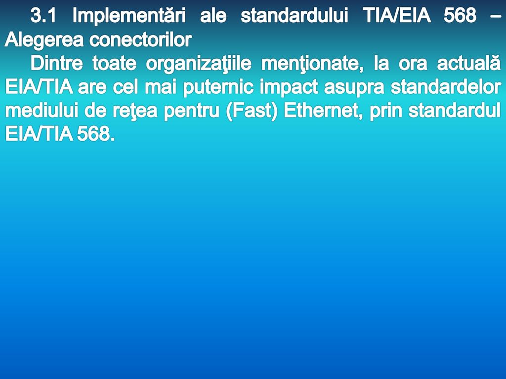 3.1 Implementări ale standardului TIA/EIA 568 – Alegerea conectorilor
