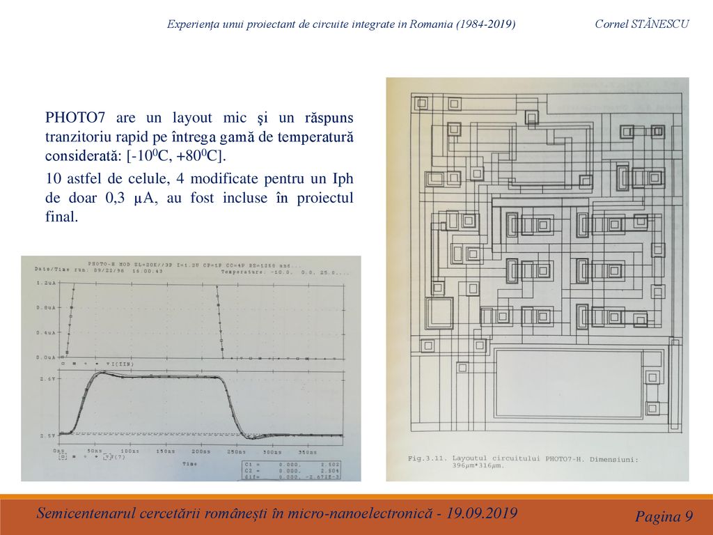 Experiența unui proiectant de circuite integrate in Romania ( ) Cornel STĂNESCU