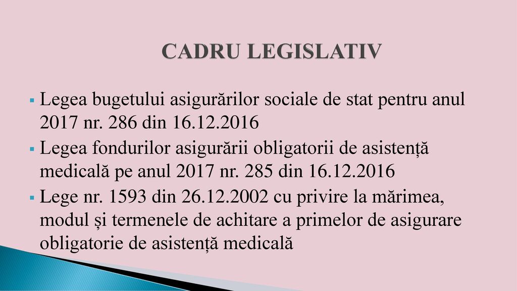 CADRU LEGISLATIV Legea bugetului asigurărilor sociale de stat pentru anul 2017 nr. 286 din