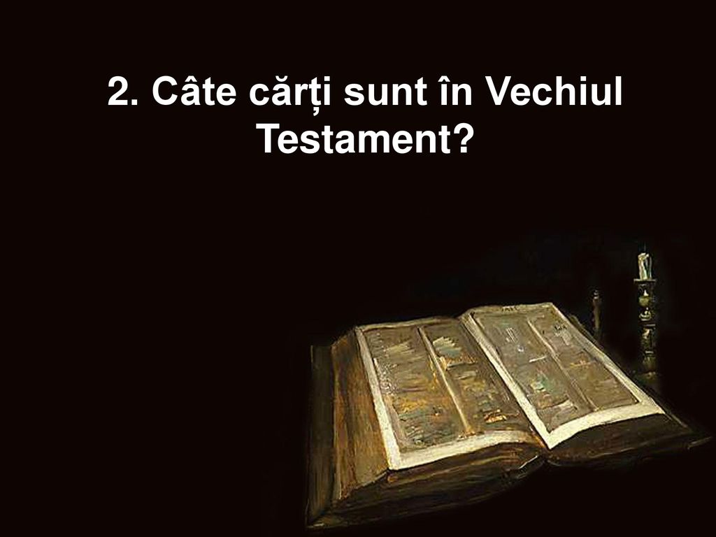 2. Câte cărți sunt în Vechiul Testament