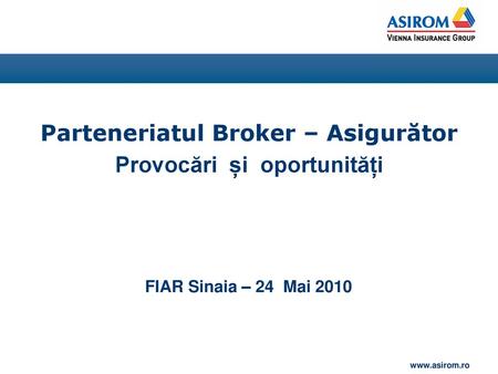 Parteneriatul Broker – Asigurător Provocări și oportunități