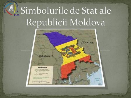 Simbolurile de Stat ale Republicii Moldova