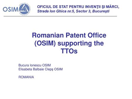 Romanian Patent Office (OSIM) supporting the TTOs
