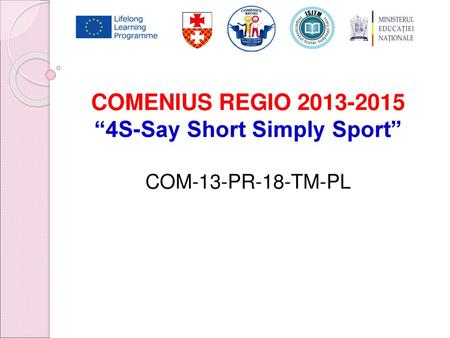 COMENIUS REGIO “4S-Say Short Simply Sport”