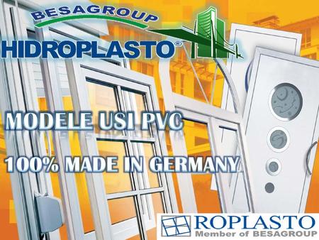 MODELE USI PVC 100% MADE IN GERMANY.