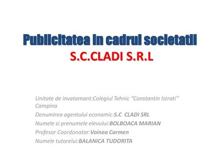 Publicitatea in cadrul societatii S.C.CLADI S.R.L