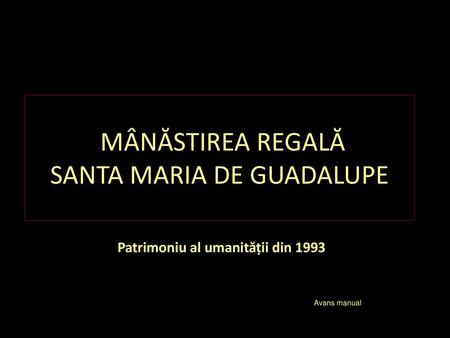 MÂNĂSTIREA REGALĂ SANTA MARIA DE GUADALUPE