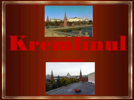 Kremlinul necunoscut.