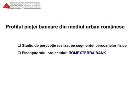 Profilul pieţei bancare din mediul urban românesc