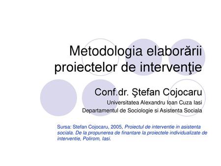 Metodologia elaborării proiectelor de intervenţie