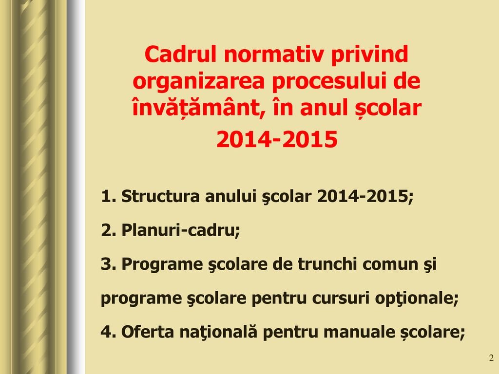 Cadrul normativ privind organizarea procesului de învățământ, în anul școlar