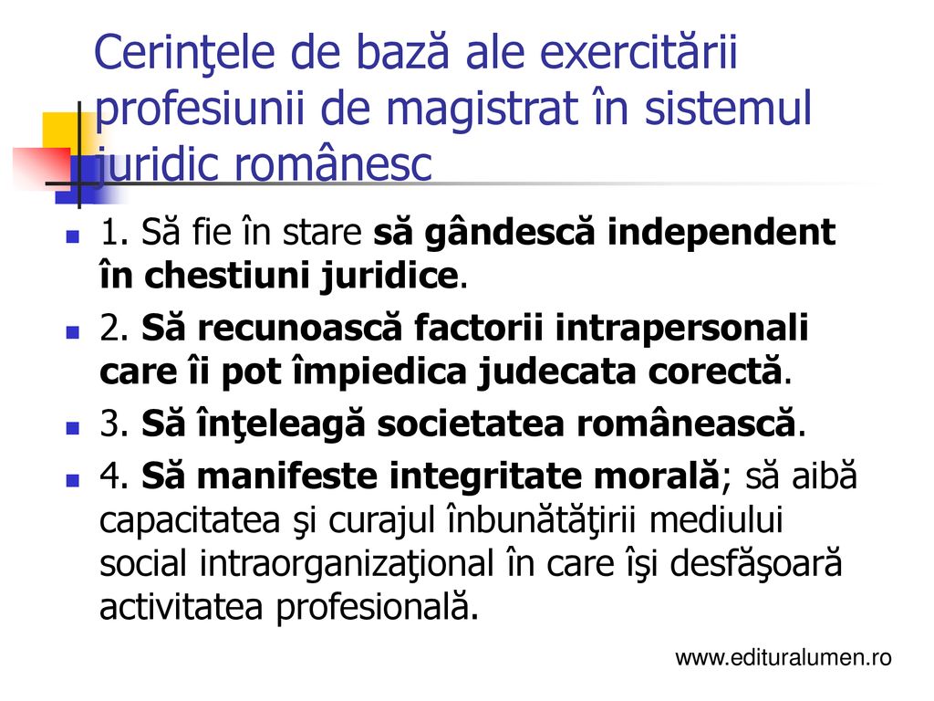 Cerinţele de bază ale exercitării profesiunii de magistrat în sistemul juridic românesc