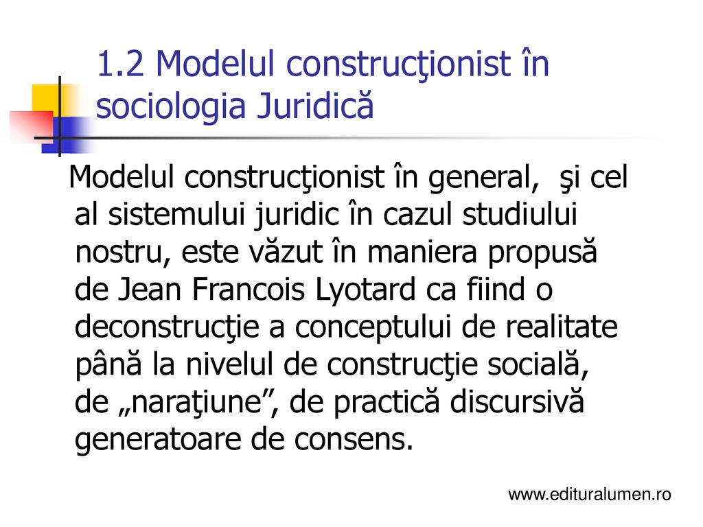 1.2 Modelul construcţionist în sociologia Juridică