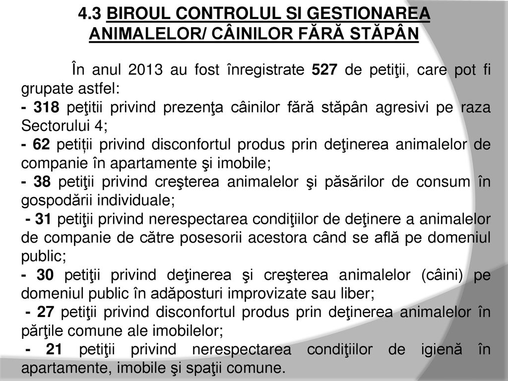 4.3 BIROUL CONTROLUL SI GESTIONAREA ANIMALELOR/ CÂINILOR FĂRĂ STĂPÂN