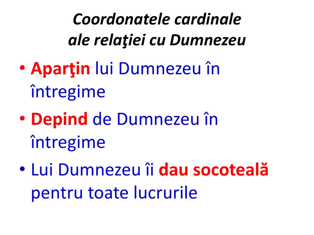 Coordonatele cardinale ale relaţiei cu Dumnezeu