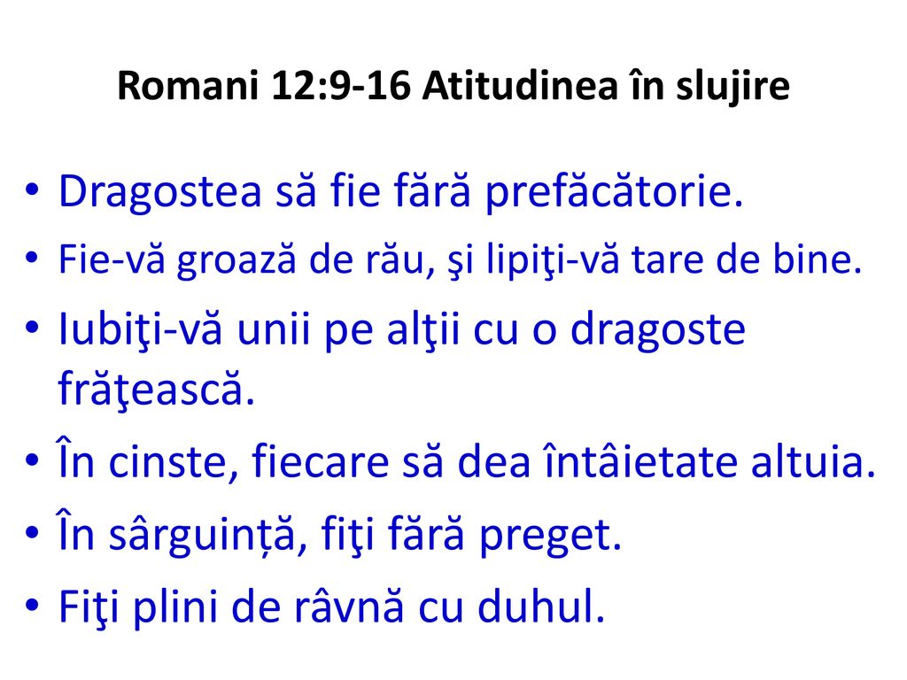 Romani 12:9-16 Atitudinea în slujire