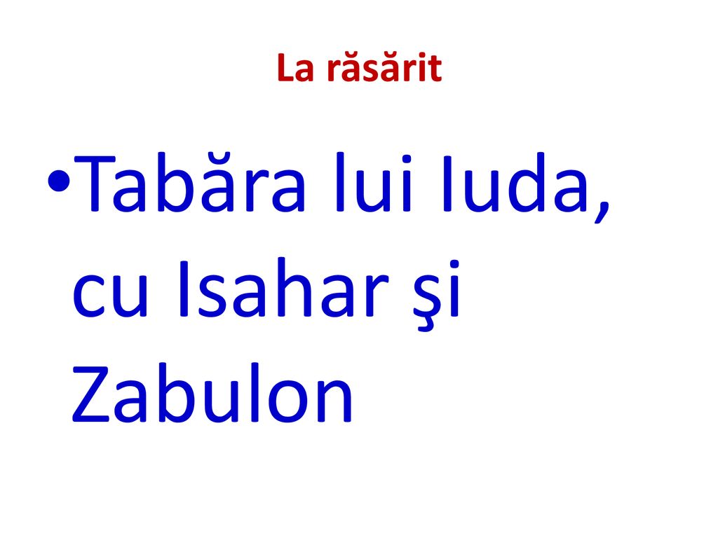 Tabăra lui Iuda, cu Isahar şi Zabulon