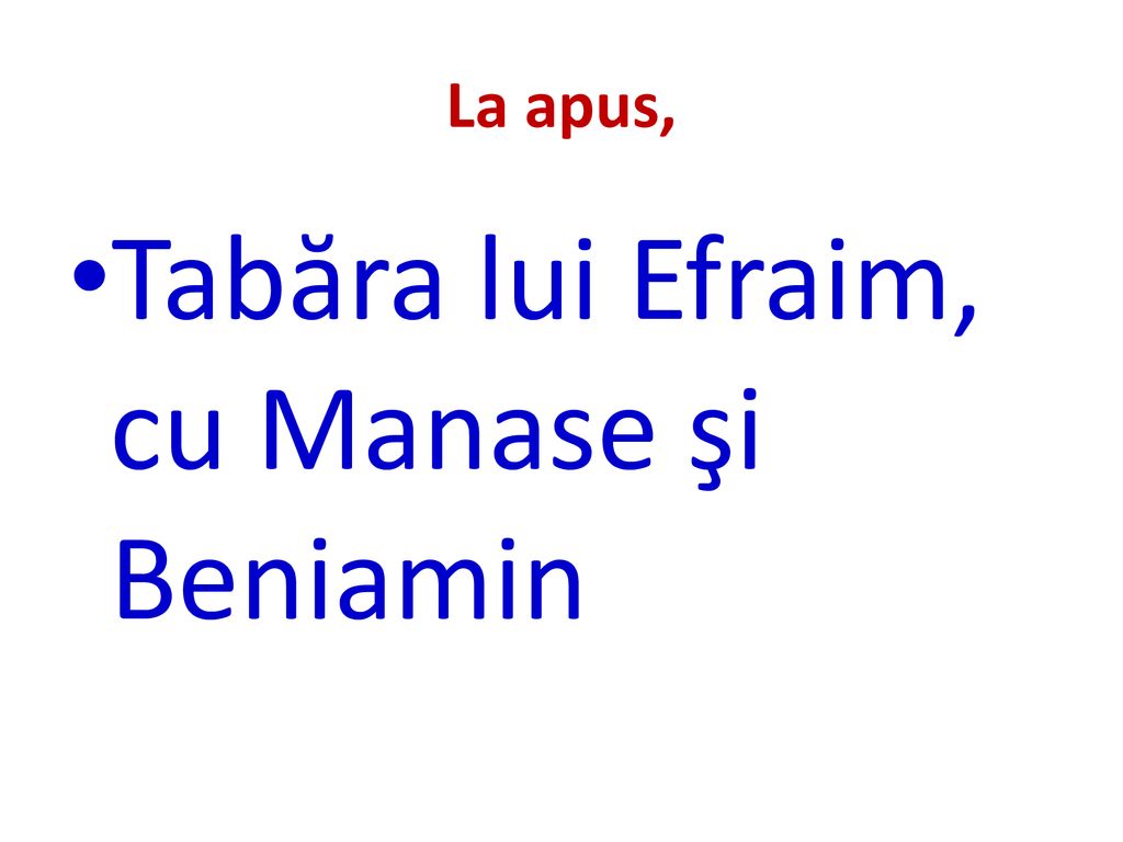 Tabăra lui Efraim, cu Manase şi Beniamin