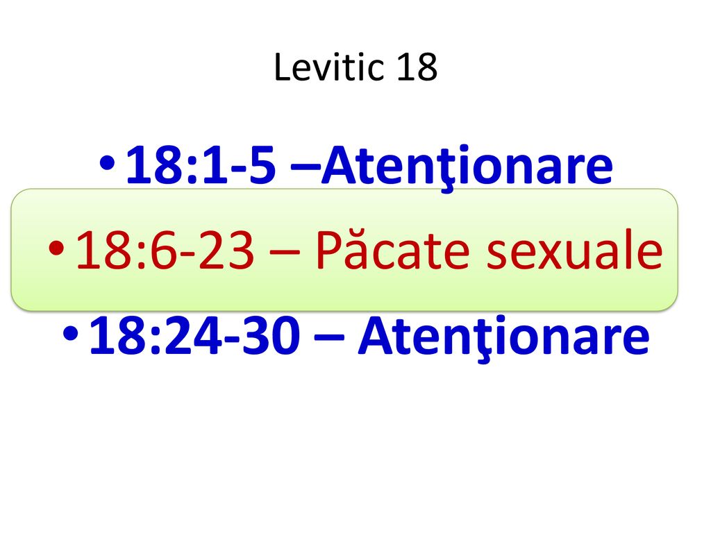18:1-5 –Atenţionare 18:24-30 – Atenţionare