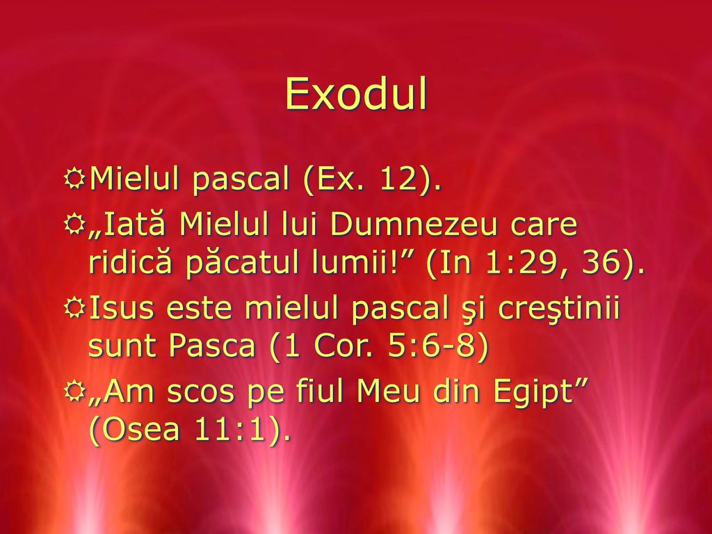 Exodul Mielul pascal (Ex. 12).