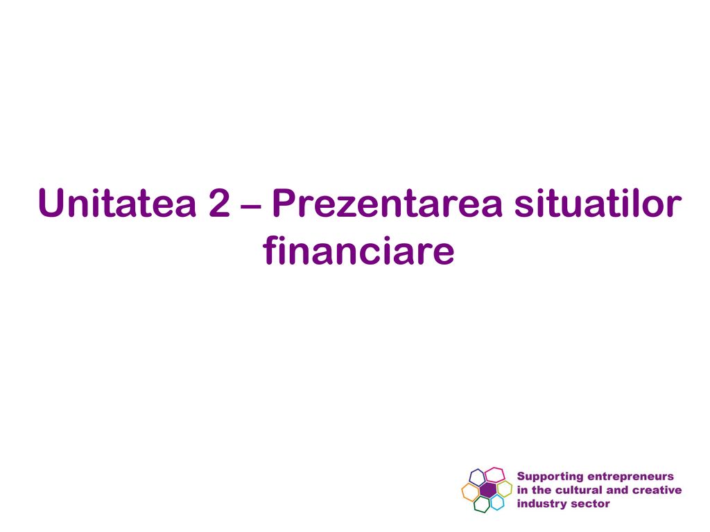 Unitatea 2 – Prezentarea situatilor financiare