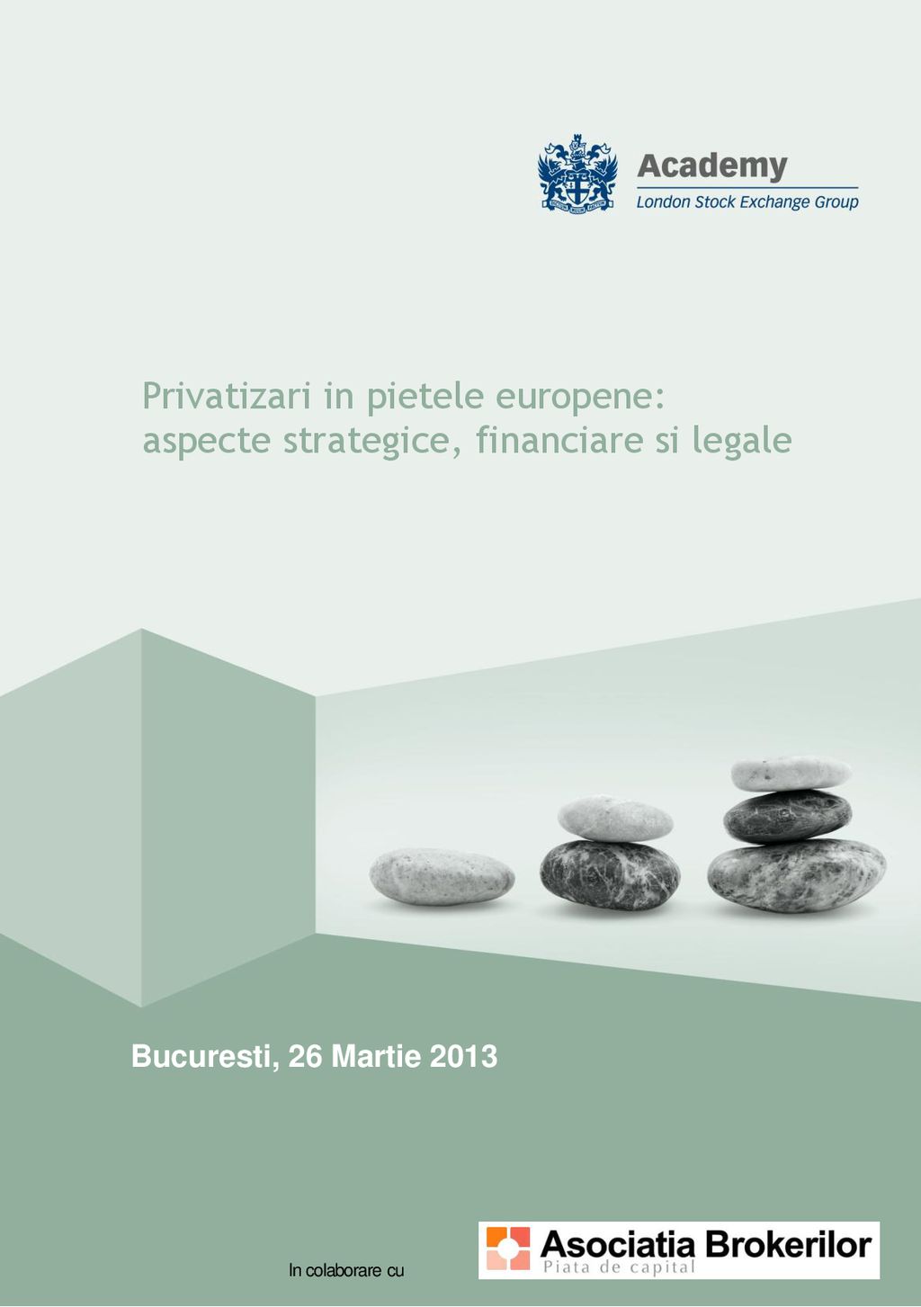Privatizari in pietele europene: aspecte strategice, financiare si legale