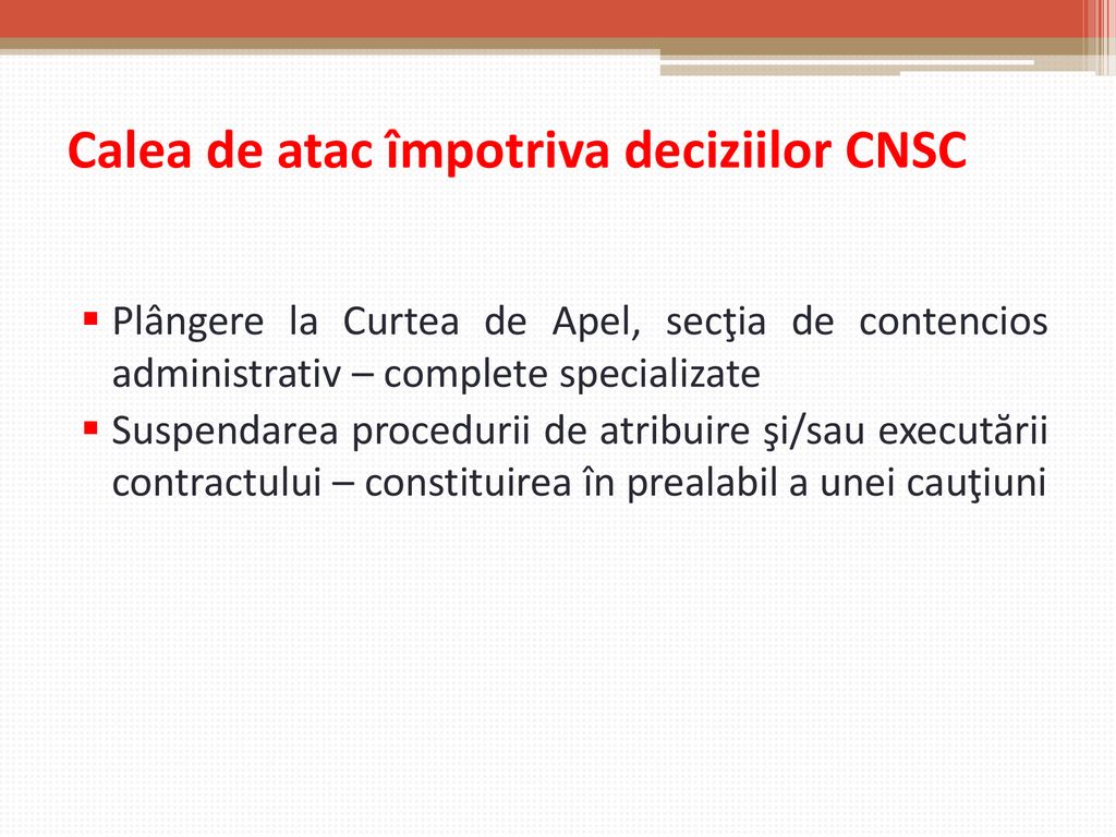 Calea de atac împotriva deciziilor CNSC