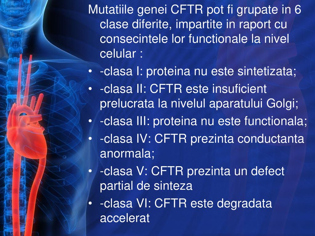 Mutatiile genei CFTR pot fi grupate in 6 clase diferite, impartite in raport cu consecintele lor functionale la nivel celular :