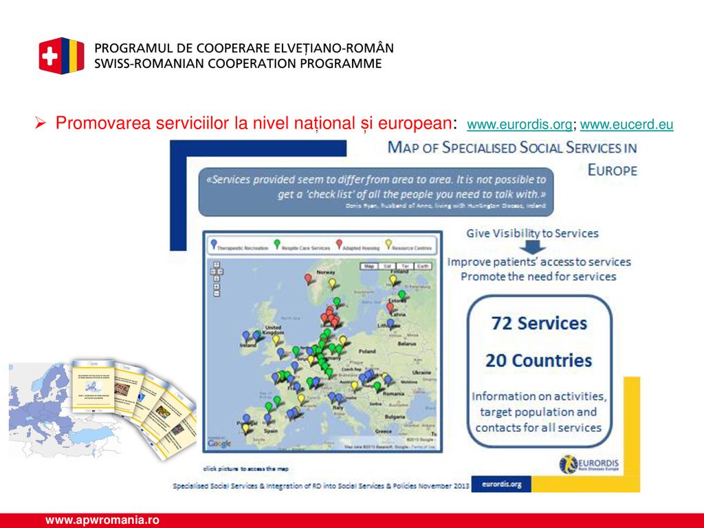 Promovarea serviciilor la nivel național și european: www. eurordis