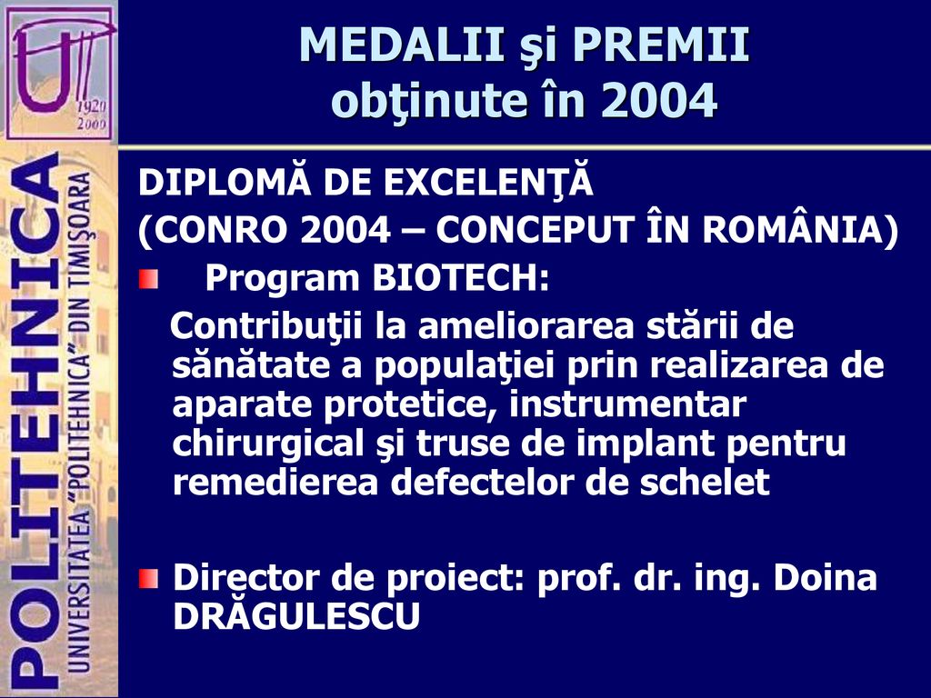 MEDALII şi PREMII obţinute în 2004