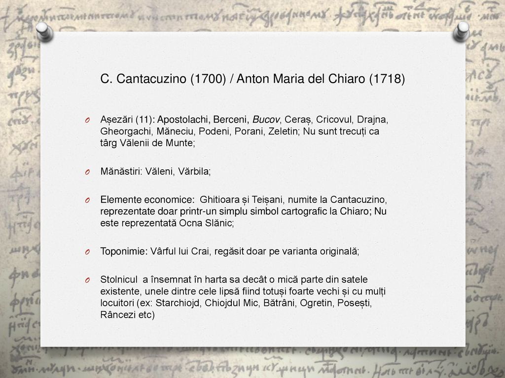 C. Cantacuzino (1700) / Anton Maria del Chiaro (1718)