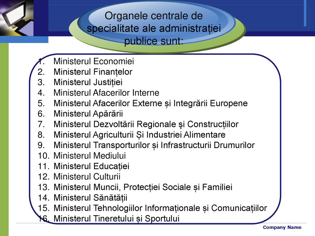 Organele centrale de specialitate ale administrației publice sunt: