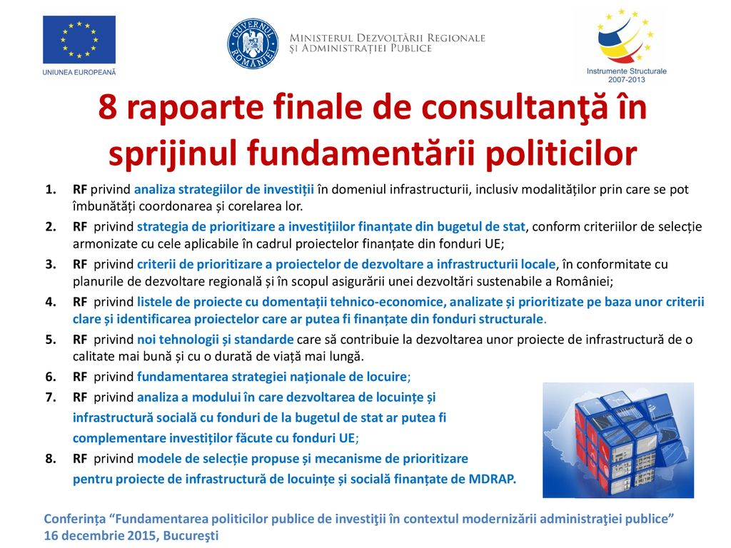 8 rapoarte finale de consultanţă în sprijinul fundamentării politicilor