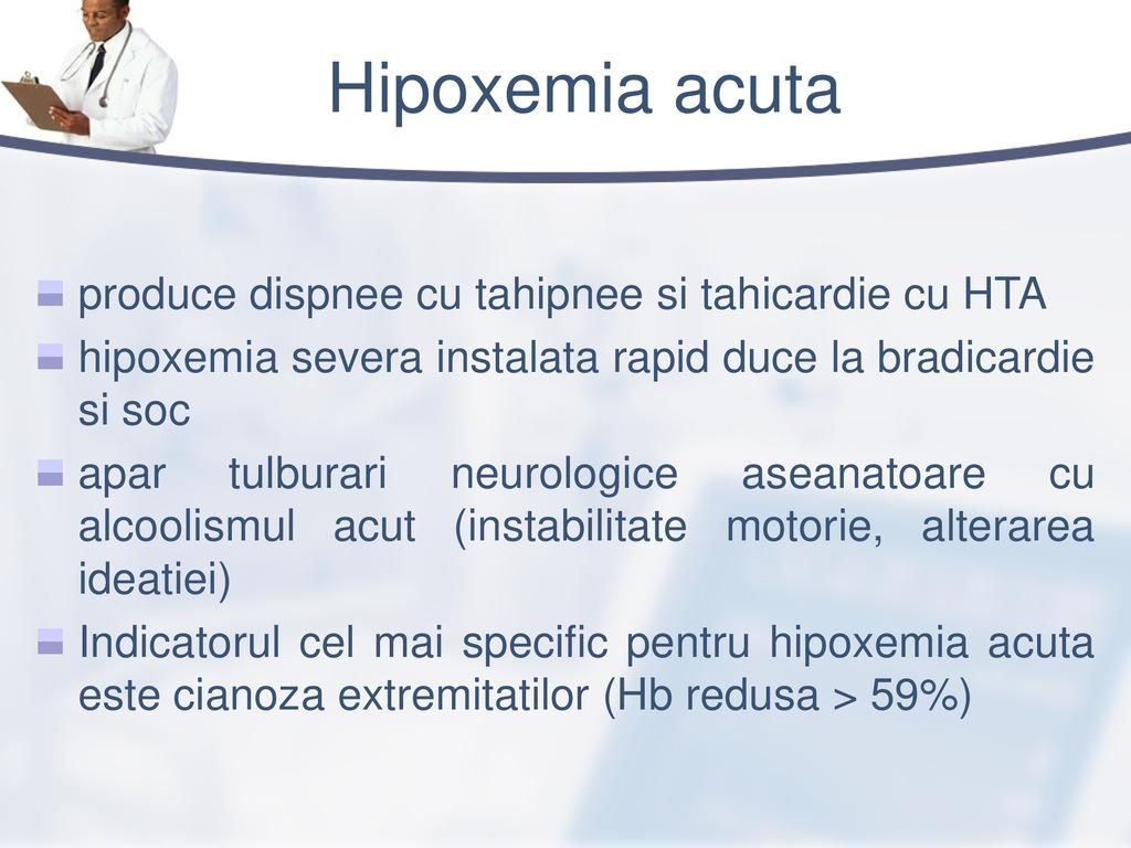 Hipoxemia acuta produce dispnee cu tahipnee si tahicardie cu HTA